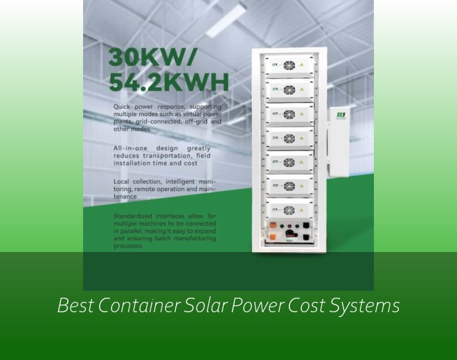 Best Container Solar Power Cost Systems