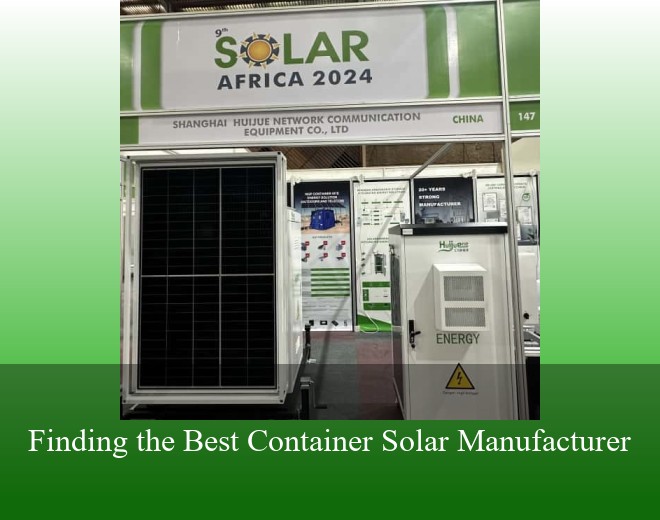 Finding the Best Container Solar Manufacturer