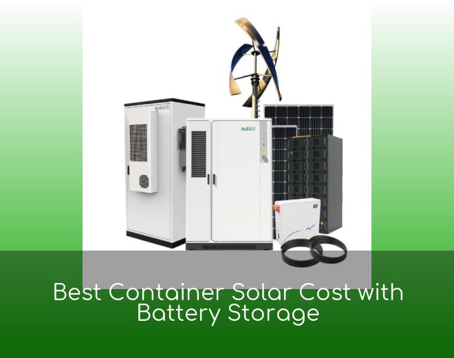 Best Container Solar Cost with Battery Storage