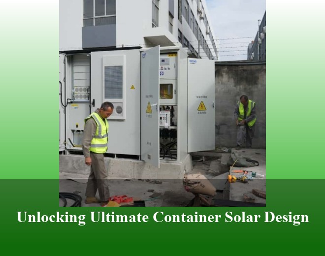 Unlocking Ultimate Container Solar Design