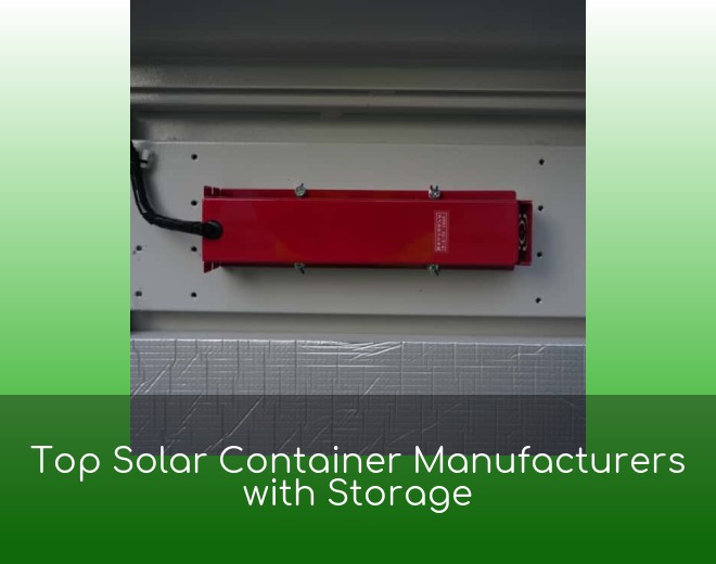 Top Solar Container Manufacturers with Storage