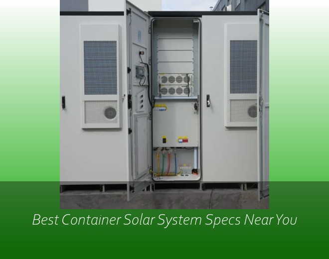 Best Container Solar System Specs Near You