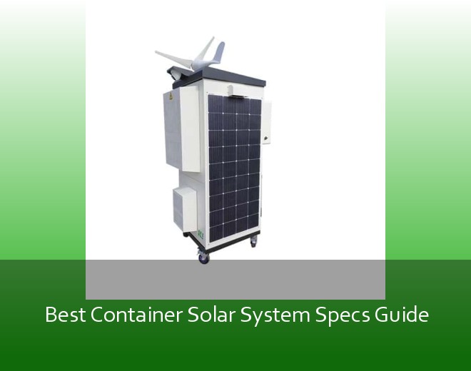 Best Container Solar System Specs Guide