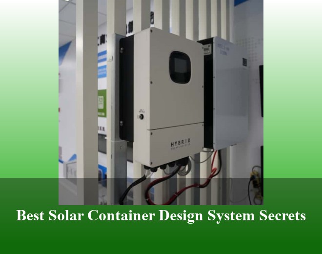 Best Solar Container Design System Secrets