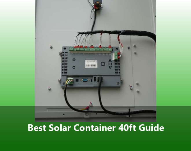 Best Solar Container 40ft Guide