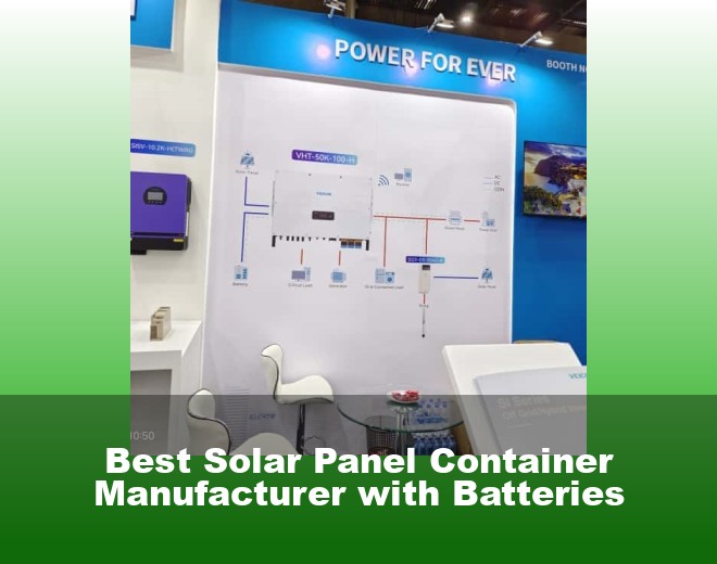 Best Solar Panel Container Manufacturer with Batteries