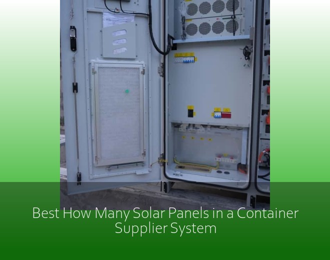 Best How Many Solar Panels in a Container Supplier System