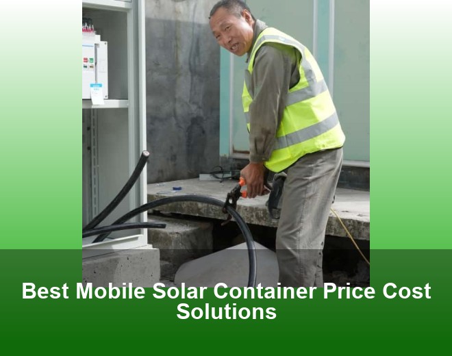 Best Mobile Solar Container Price Cost Solutions