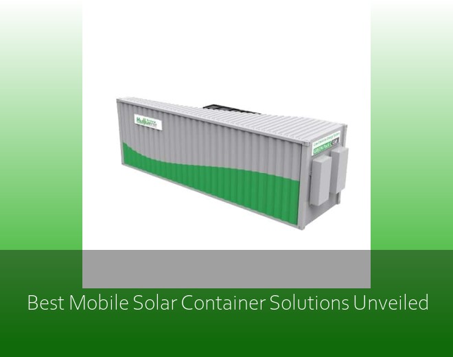 Best Mobile Solar Container Solutions Unveiled