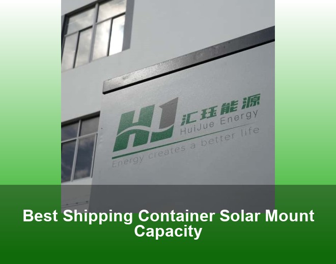 Best Shipping Container Solar Mount Capacity