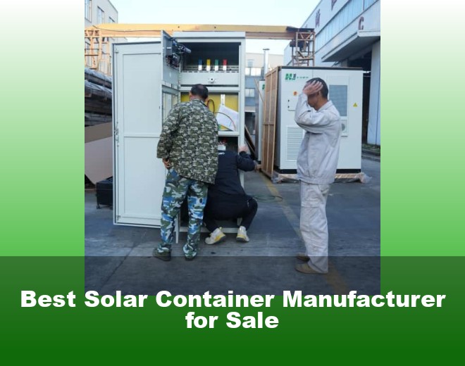 Best Solar Container Manufacturer for Sale