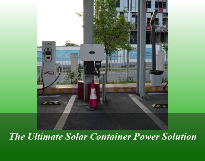 The Ultimate Solar Container Power Solution