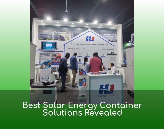 Best Solar Energy Container Solutions Revealed