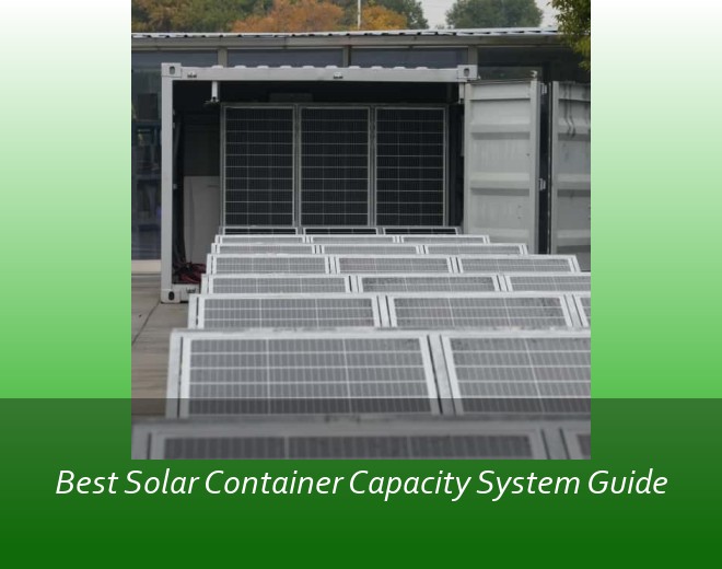 Best Solar Container Capacity System Guide