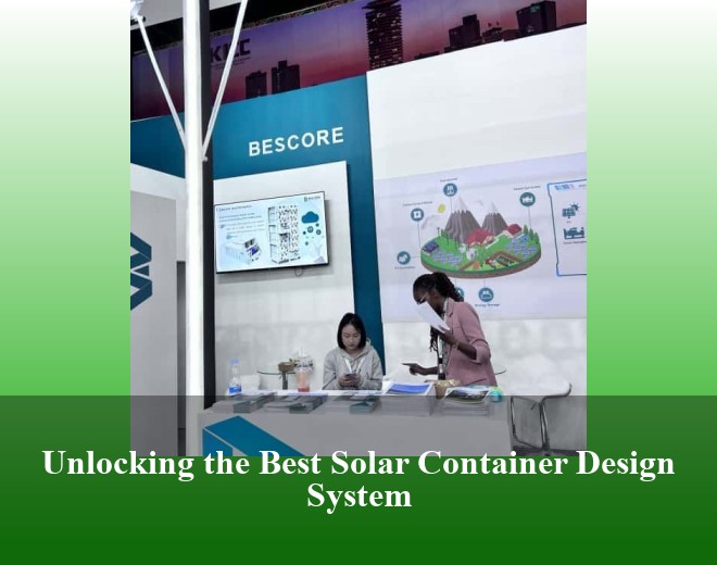 Unlocking the Best Solar Container Design System