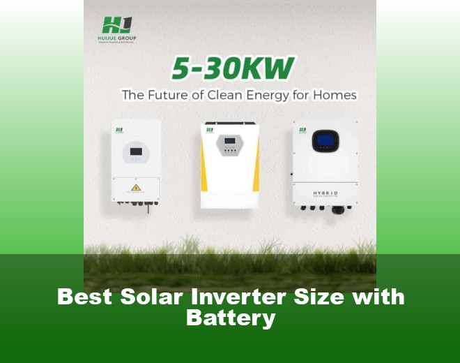 Best Solar Inverter Size with Battery