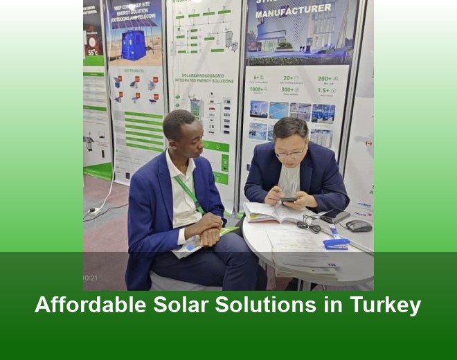 Affordable Solar Solutions in Turkey
