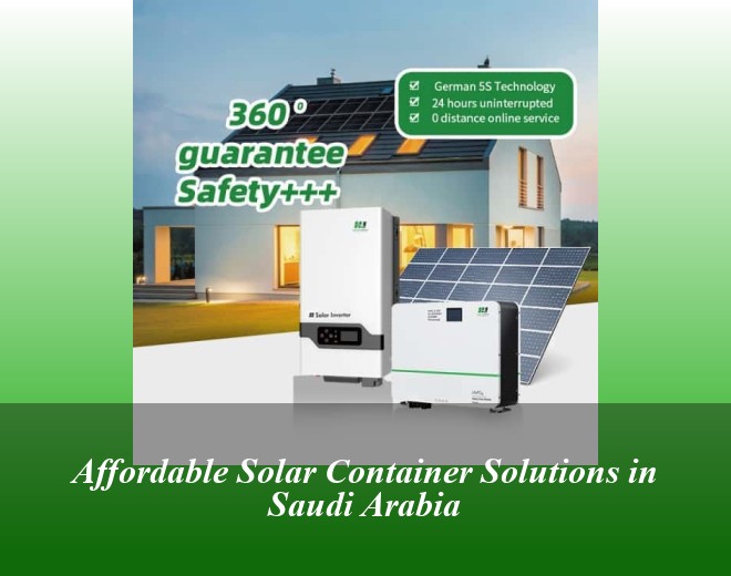 Affordable Solar Container Solutions in Saudi Arabia