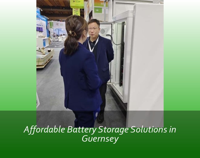 Affordable Battery Storage Solutions in Guernsey