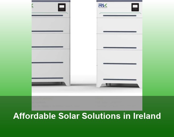 Affordable Solar Solutions in Ireland