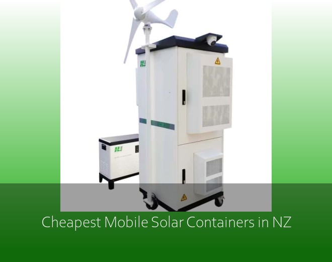 Cheapest Mobile Solar Containers in NZ
