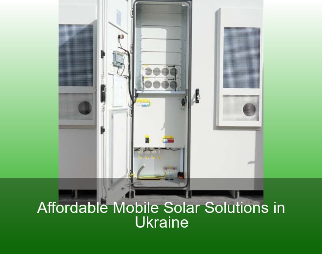 Affordable Mobile Solar Solutions in Ukraine