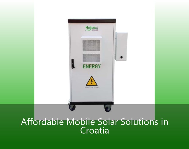Affordable Mobile Solar Solutions in Croatia