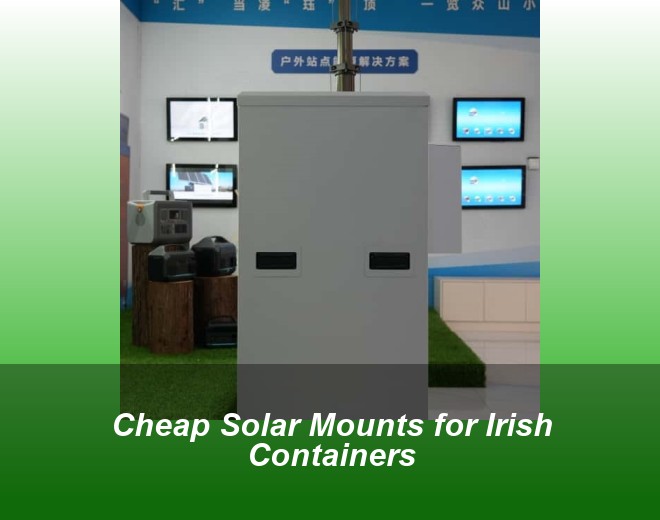 Cheap Solar Mounts for Irish Containers