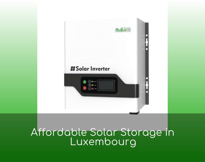 Affordable Solar Storage in Luxembourg
