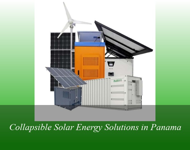 Collapsible Solar Energy Solutions in Panama
