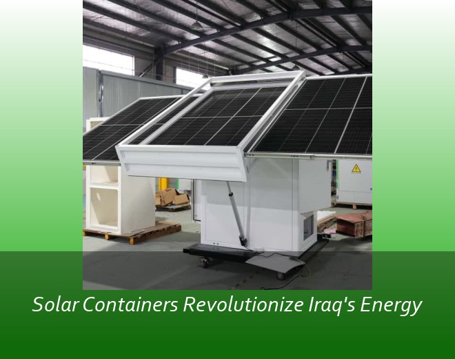 Solar Containers Revolutionize Iraq's Energy