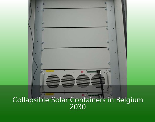Collapsible Solar Containers in Belgium 2030