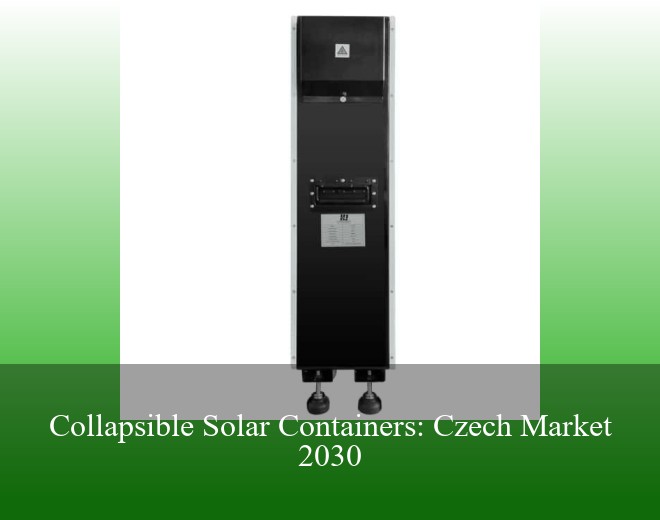 Collapsible Solar Containers: Czech Market 2030