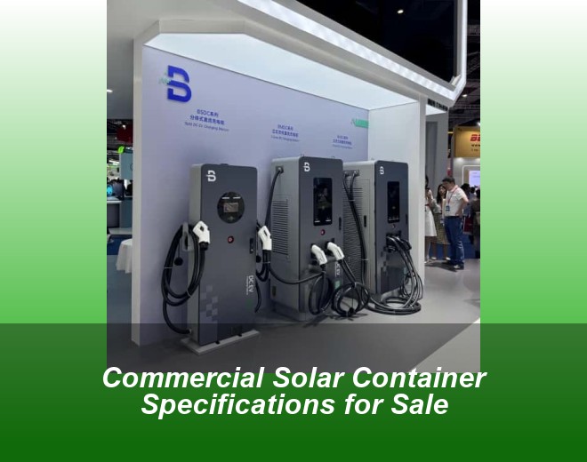 Commercial Solar Container Specifications for Sale