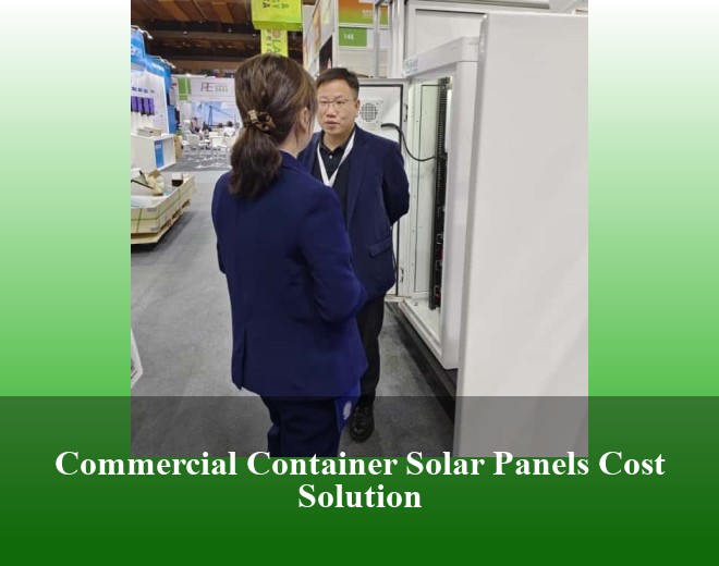 Commercial Container Solar Panels Cost Solution