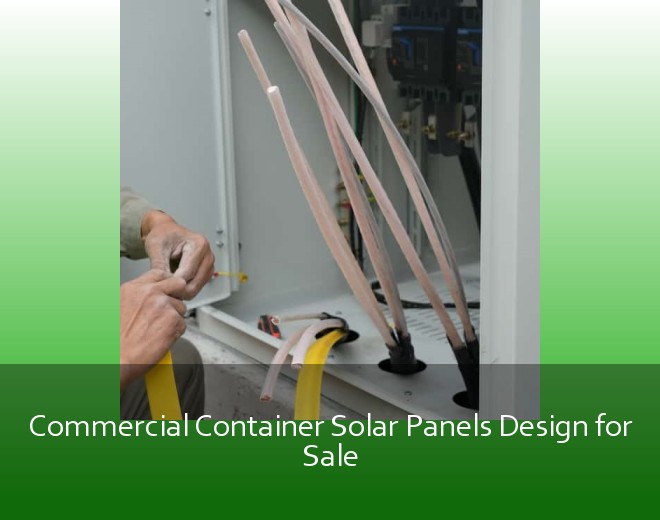 Commercial Container Solar Panels Design for Sale