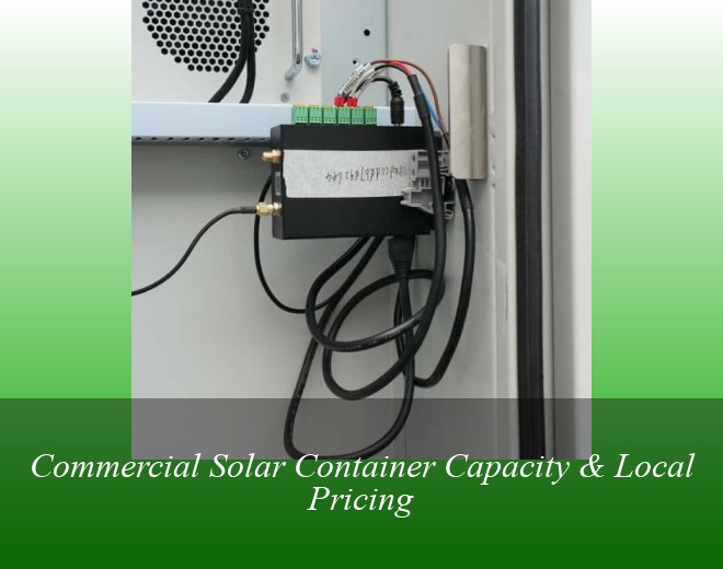 Commercial Solar Container Capacity & Local Pricing