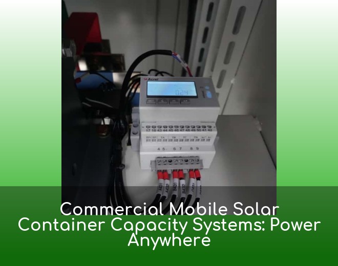 Commercial Mobile Solar Container Capacity Systems: Power Anywhere