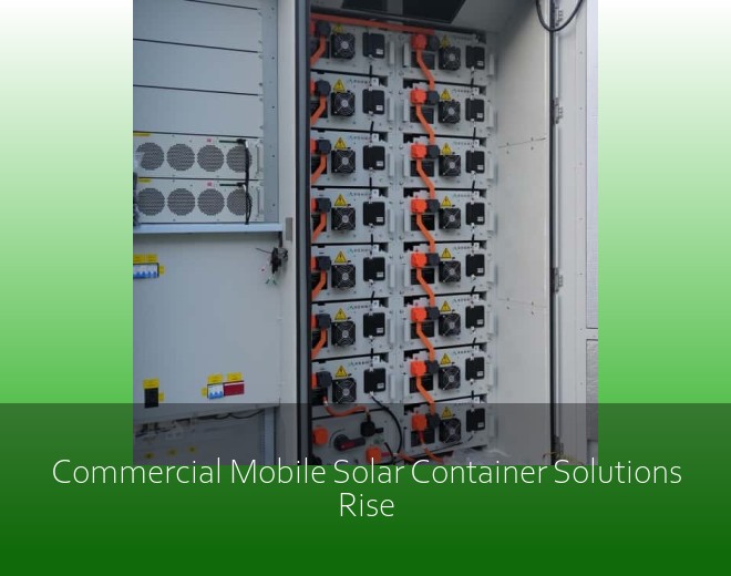 Commercial Mobile Solar Container Solutions Rise