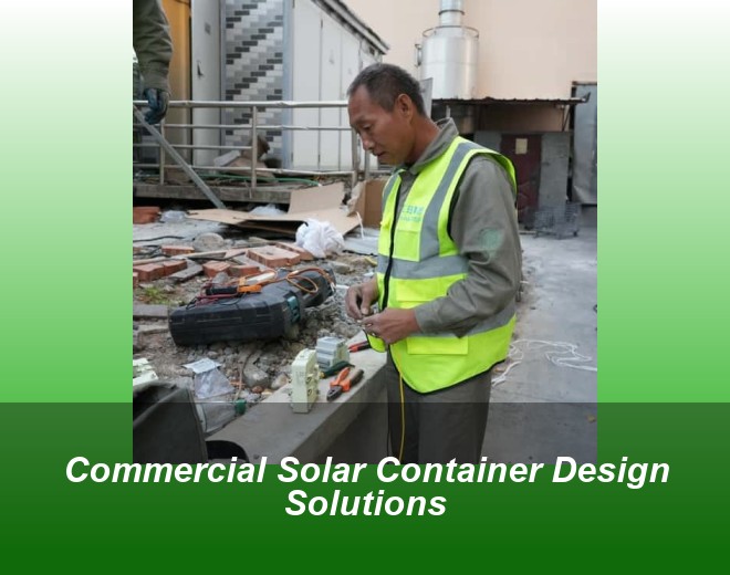 Commercial Solar Container Design Solutions