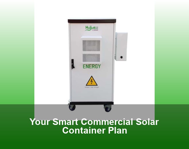 Your Smart Commercial Solar Container Plan