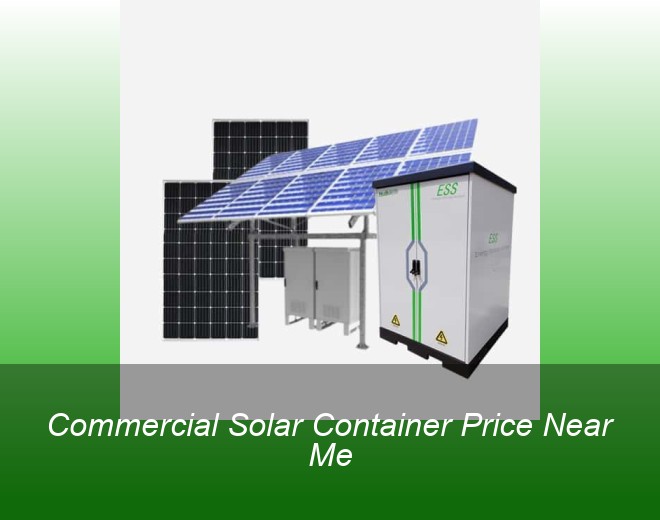 Commercial Solar Container Price Near Me