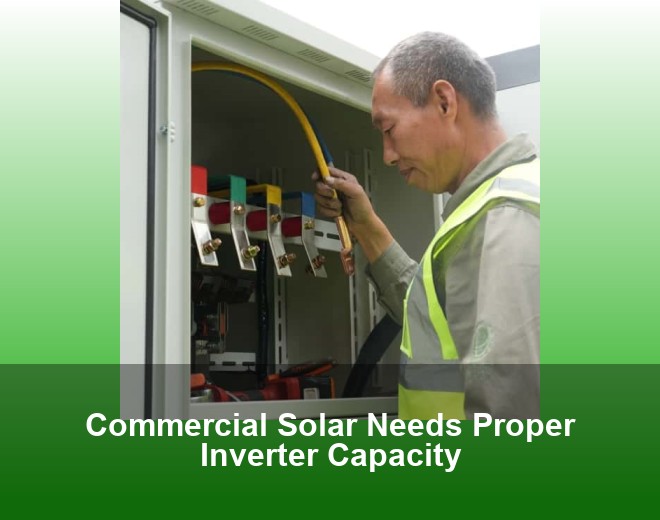 Commercial Solar Needs Proper Inverter Capacity