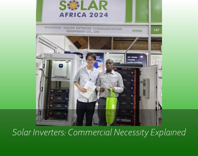 Solar Inverters: Commercial Necessity Explained