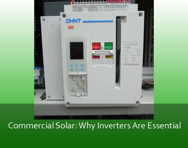 Commercial Solar: Why Inverters Are Essential