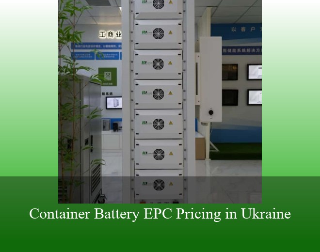 Container Battery EPC Pricing in Ukraine
