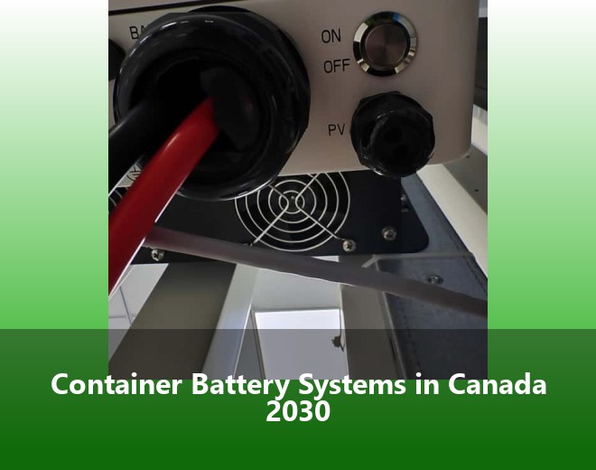 Container Battery Systems in Canada 2030