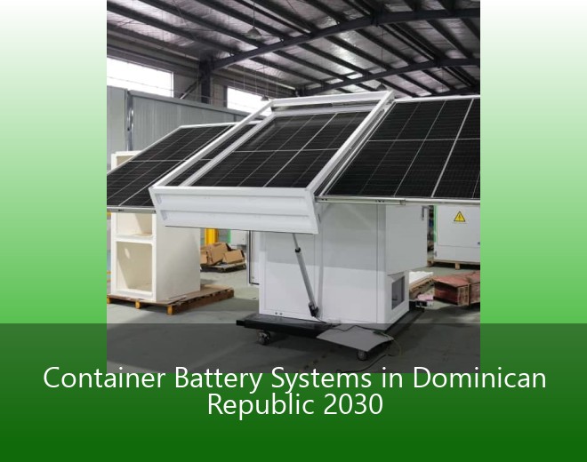 Container Battery Systems in Dominican Republic 2030