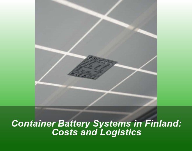Container Battery Systems in Finland: Costs and Logistics