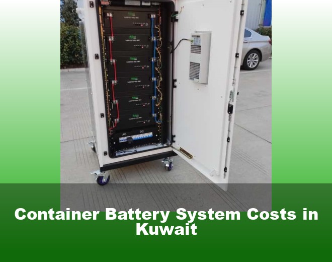 Container Battery System Costs in Kuwait